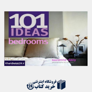 کتاب 101 Ideas Bedrooms