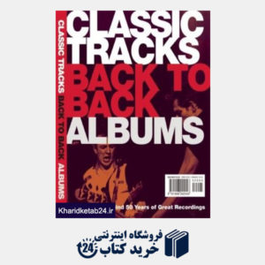 کتاب Classic Tracks Back to Back: Singles and Albums