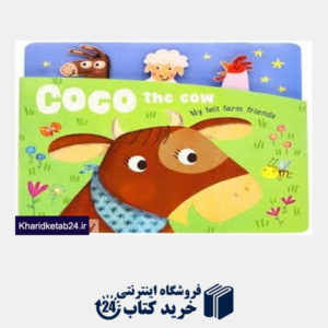 کتاب Coco The Cow My Felt Farm Friends
