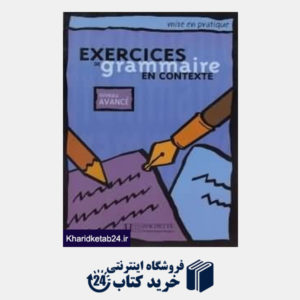 کتاب Exercices de Grammaire en Contexte Nivrau Avance