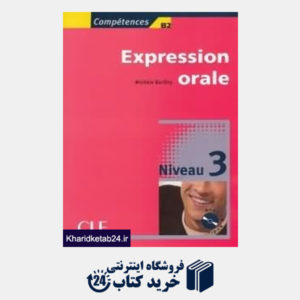 کتاب Expression Orale B2 Nivean 3 CD
