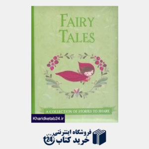 کتاب Fairy Tales A Collection of Syories to Share