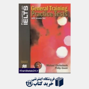 کتاب Focusing on IELTS General Training Practice Tests CD