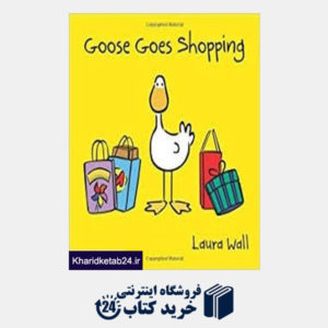 کتاب Goose Goes Shopping