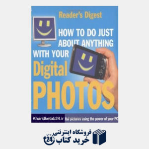 کتاب HOW TO DO JUST ABOUT  ANYTHING  WITH YOUR DIGITAL PHOTOS