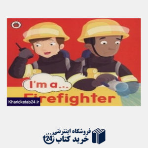 کتاب Im a Firefighter