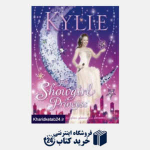 کتاب Kylie: The Showgirl Princess