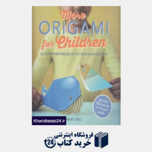 کتاب More Origami For Children