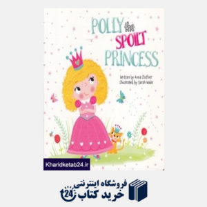 کتاب Polly the Spoilt Princess