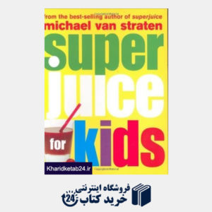 کتاب Superjuice for Kids