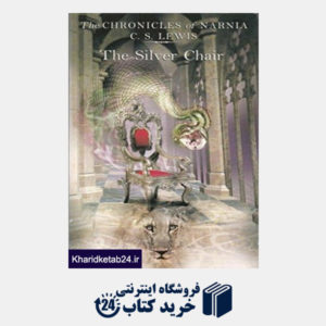 کتاب The Silver Chair - the Chronicles of Narnia 6 (Collins)
