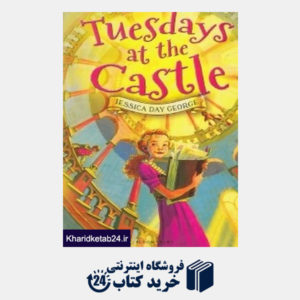 کتاب Tuesdays at the Castle