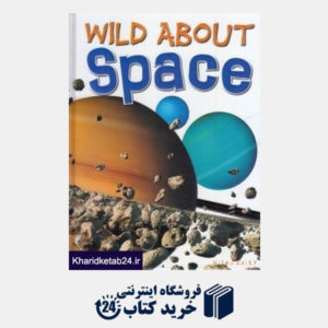 کتاب Wild About Space
