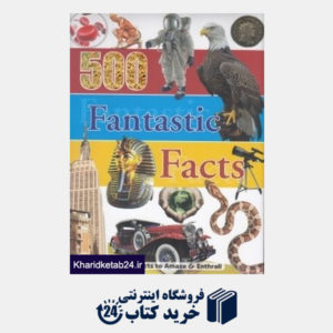 کتاب 500 Fantastic Facts