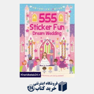 کتاب 555Sticker Fun Dream Wedding
