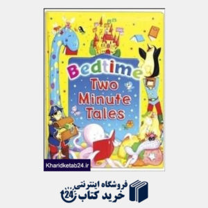 کتاب Bedtime Two Minute Tales