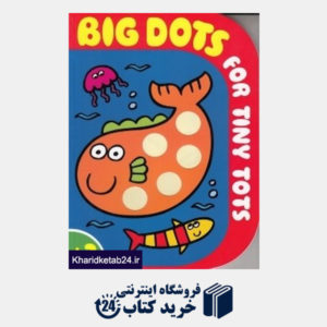 کتاب Big Dots for Tiny Tots