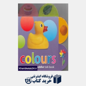 کتاب Colours A Teach Your Toddler Tab Book