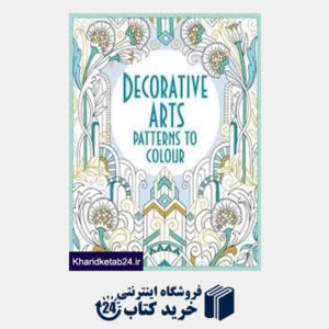 کتاب Decorative Arts Patterns to Colour