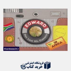 کتاب Edward Has Lost His Camera in Africa