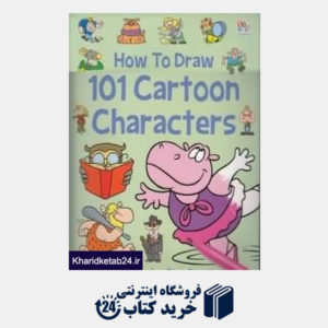 کتاب How to Draw 101 Cartoon Characters