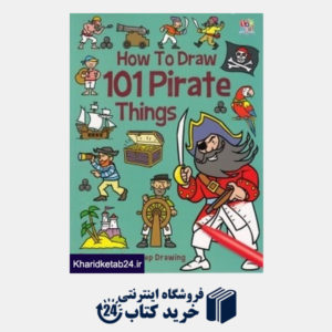 کتاب How to Draw 101 Pirate Things