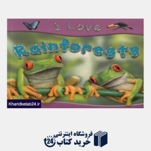 کتاب I Love Rainforests