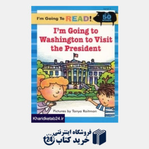 کتاب I am Going To Washington To Visit The President