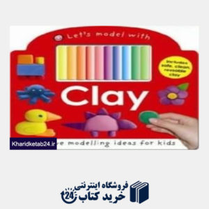 کتاب Let s Model With Clay