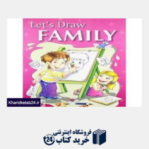 کتاب Lets Draw Family