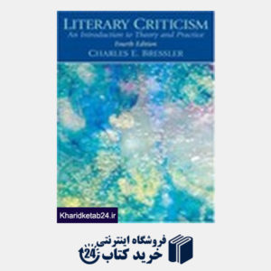 کتاب Literary criticism: an introduction to theory and practice 4th