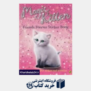 کتاب Magic Kitten Friends Forever Sticker Bookl