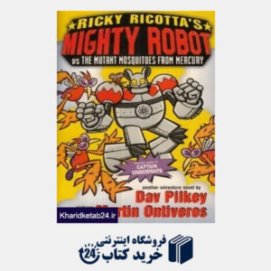 کتاب Mighty Robot us the Mutant Mosquitoes From Mercury
