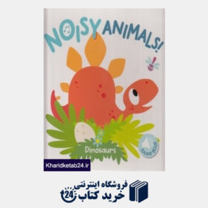 کتاب Noisy Animals Dinasaurs