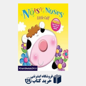 کتاب Noisy Noses Little Calf