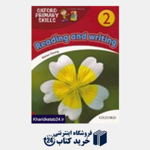 کتاب Oxford Primary Skills 2 reading & writing+CD