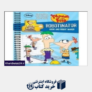 کتاب Phineas and Ferb Robotinator
