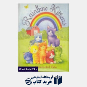 کتاب Rainbow Kittens a Colorful Tale
