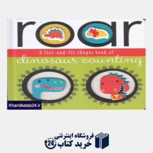 کتاب Roar A feel and fit shapes book of dinosour counting