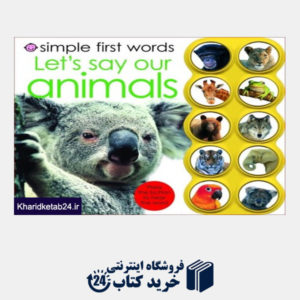 کتاب Simple First Words Lets Say Our Animals