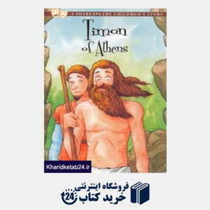 کتاب (Timon Of Athens(A Ahakespeare Childrens Story