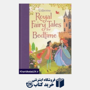 کتاب Usborn Royal Fairy Tales for Bed Time 0433