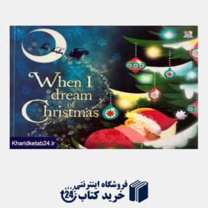کتاب When I Dream of Christmas