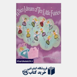 کتاب When I Dream of Ten Little Fairies