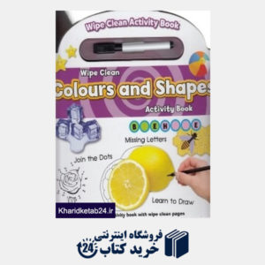 کتاب Wipe Clean Colours and Shapes Activity Book