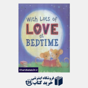 کتاب With Lost Of Love at Bedtime